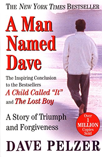 Man Named Dave: A Story of Triumph and Forgiveness