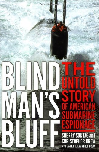 Blind Man's Bluff: The Untold Story of American Submarine Espionage