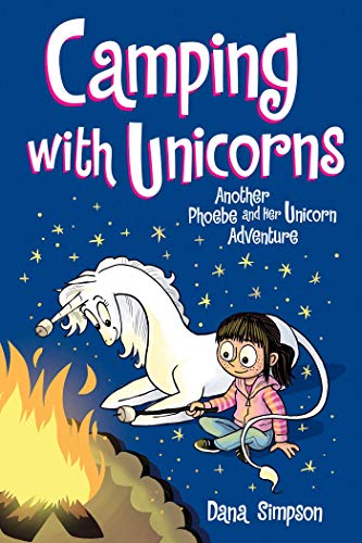 Camping with Unicorns, 11: Another Phoebe and Her Unicorn Adventure