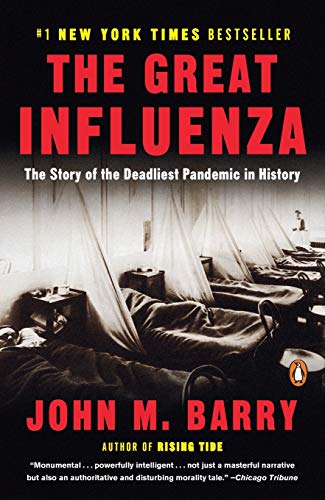 Great Influenza: The Story of the Deadliest Pandemic in History (Revised)