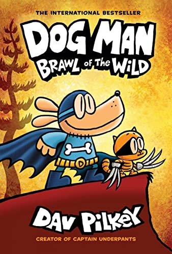 Dog Man: Brawl of the Wild: A Graphic Novel (Dog Man #6): From the Creator of Captain Underpants, 6
