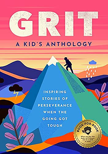 Grit: Inspiring Stories for When the Going Gets Tough