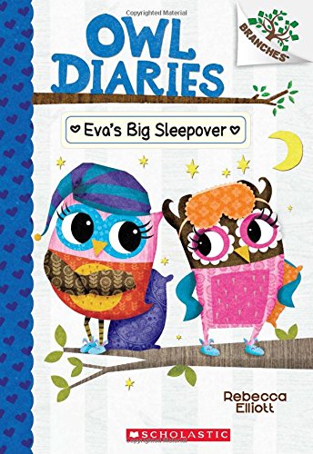 Eva's Big Sleepover: A Branches Book (Owl Diaries #9), 9