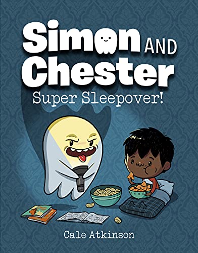 Super Sleepover! (Simon and Chester Book #2)