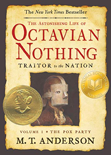 Astonishing Life of Octavian Nothing, Traitor to the Nation, Volume I: The Pox Party