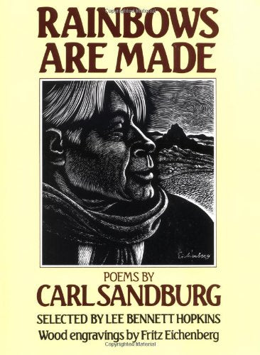 Rainbows Are Made: Poems by Carl Sandburg