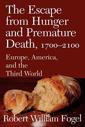 Escape from Hunger and Premature Death, 1700 2100: Europe, America, and the Third World