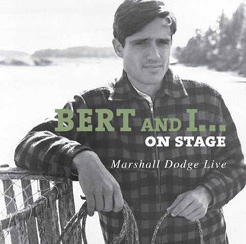 Bert and I... on Stage: Marshall Dodge Live