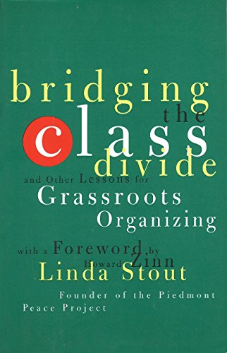 Bridging the Class Divide: And Other Lessons for Grassroots Organizing