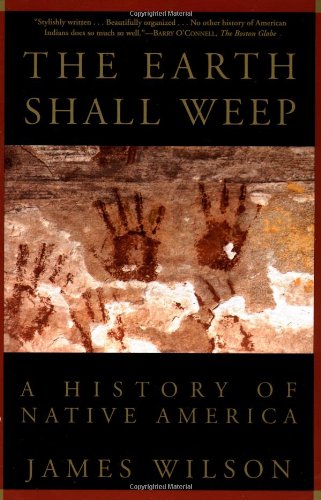 Earth Shall Weep: A History of Native America