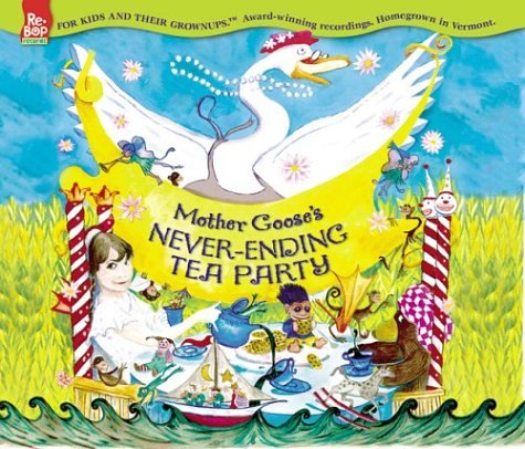 Mother Goose's Never-Ending Tea Party