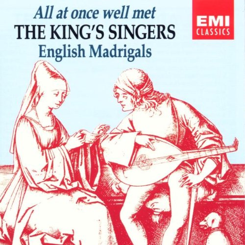 All At Once Well Met: English Madrigals; The King's Singers